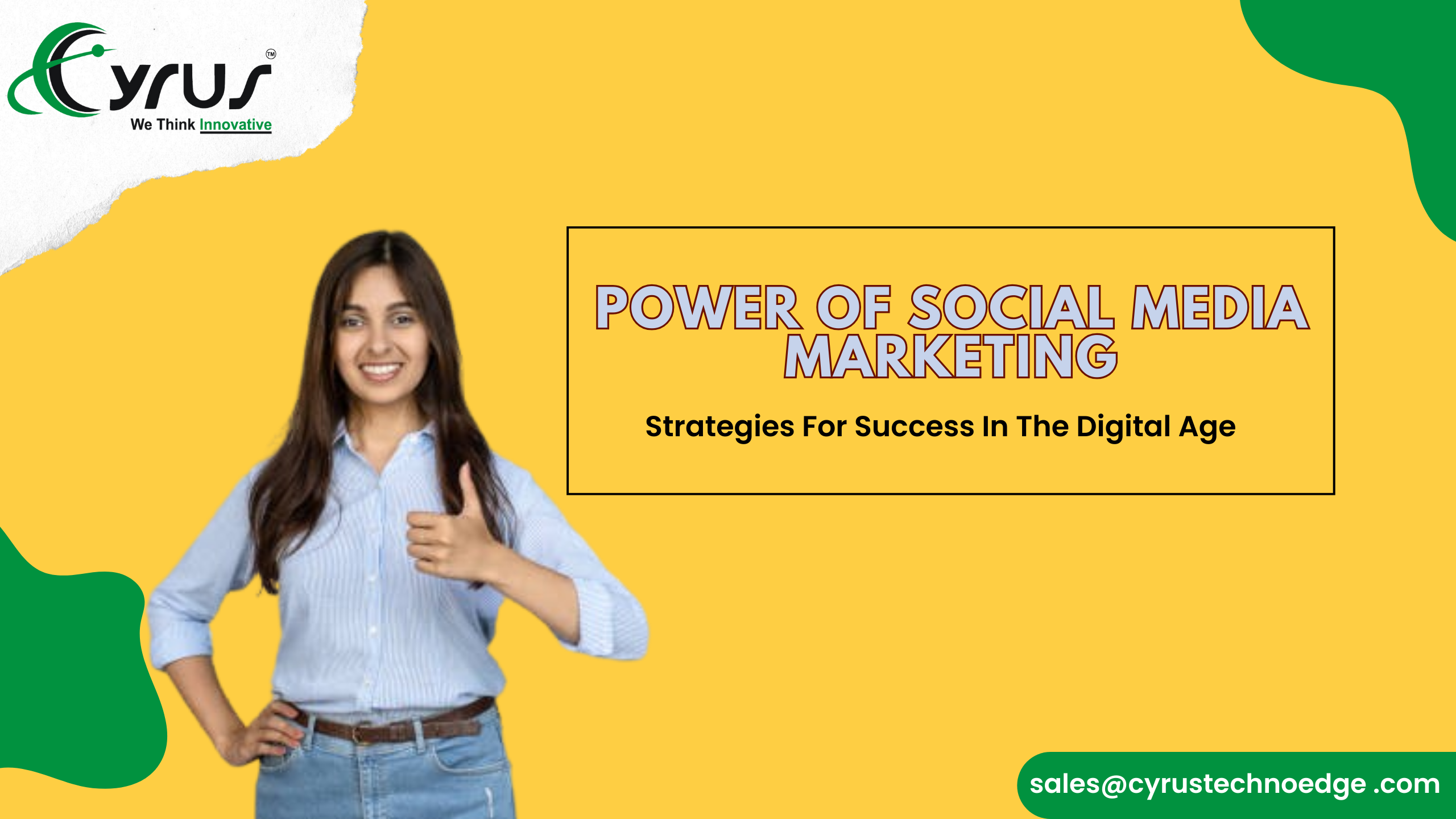 Unlocking the Power of Social Media Marketing: Strategies for Success in the Digital Age.